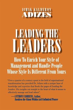 Leading The Leaders - Adizes Ph. D., Ichak Kalderon