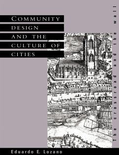 Community Design and the Culture of Cities - Lozano, Eduardo E.