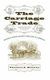 The Carriage Trade: Making Horse-Drawn Vehicles in America