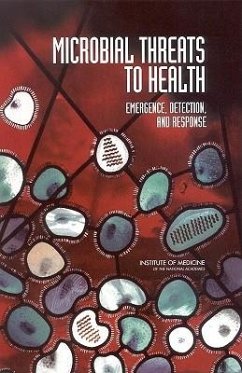 Microbial Threats to Health - Institute Of Medicine; Board On Global Health; Committee on Emerging Microbial Threats to Health in the 21st Century