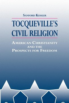 Tocqueville's Civil Religion - Kessler, Sanford