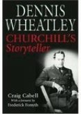 Dennis Wheatley: Churchill's Storyteller