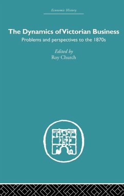 The Dynamics of Victorian Business Cover The Dynamics of Victorian Business
