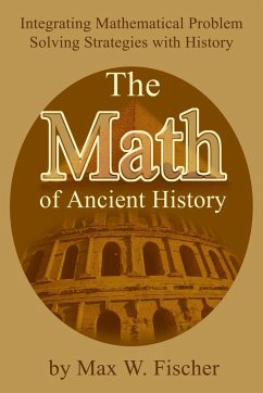 The Math of Ancient History - Fischer, Max W.