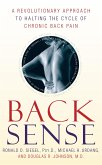 Back Sense: A Revolutionary Approach to Halting the Cycle of Chronic Back Pain