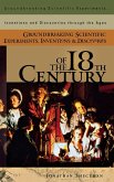 Groundbreaking Scientific Experiments, Inventions, and Discoveries of the 18th Century