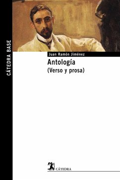 Antología : (verso y prosa) - Jiménez, Juan Ramón; Ortega Martínez, Esperanza