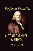 Benjamin franklin's Autobiographical Writings; Volume II.