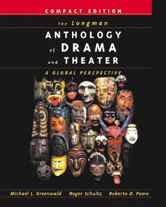 The Longman Anthology of Drama and Theater - Greenwald, Michael; Schultz, Roger; Pomo, Roberto