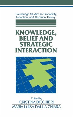 Knowledge, Belief, and Strategic Interaction - Bicchieri, Cristina / Dalla Chiara, Maria Luisa (eds.)