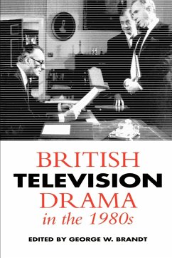 British Television Drama in the 1980s - Brandt, W. (ed.)