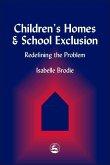 Children's Homes and School Exclusion: Redefining the Problem