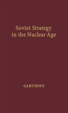Soviet Strategy in the Nuclear Age