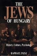The Jews of Hungary - Patai, Raphael
