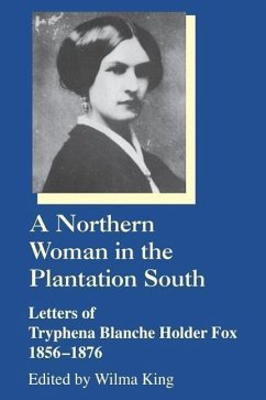 A Northern Woman in the Plantation South - Fox, Tryphena Blanche H