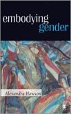 Embodying Gender