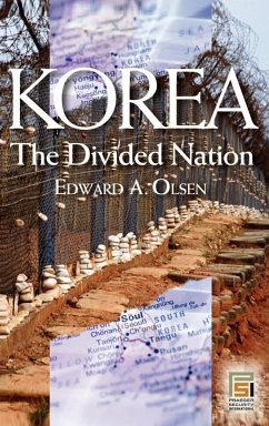 Korea, the Divided Nation - Olsen, Edward A.