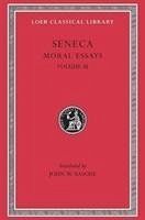 Moral Essays, Volume III - Seneca