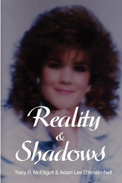 Reality & Shadows - McElligott, Tracy R.; D'Amato-Neff, Adam Lee