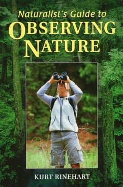Naturalist's Guide to Observing Nature - Rinehart, Kurt
