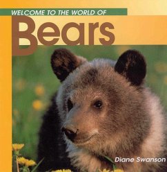 Welcome to the World of Bears - Swanson, Diane