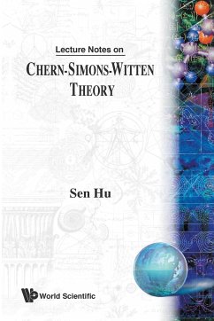 LECTURE NOTES ON CHERN-SIMONS-WITTEN THEORY - Hu, Sen