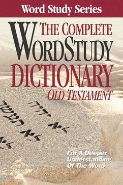 The Complete Word Study Dictionary - Baker, Warren Patrick; Carpenter, Eugene