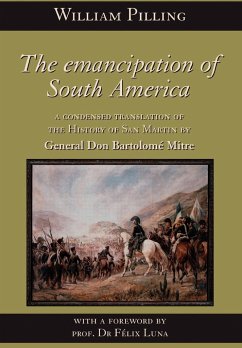 The Emancipation of South America - Mitre, Bartolome