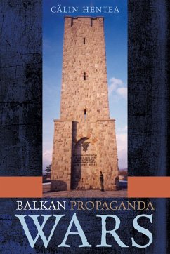 Balkan Propaganda Wars - Hentea, Calin