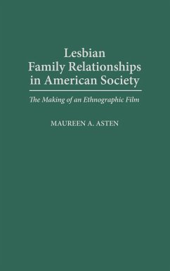 Lesbian Family Relationships in American Society - Asten, Maureen A.