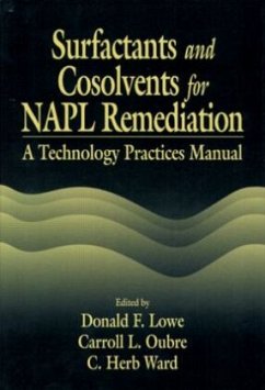 Surfactants and Cosolvents for NAPL Remediation A Technology Practices Manual - Lowe, Donald F.;Oubre, Carroll L.;Ward, C. H.