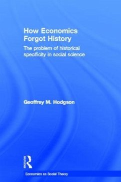 How Economics Forgot History - Hodgson, Geoffrey M