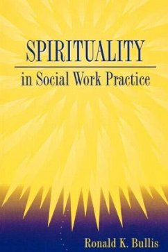 Spirituality in Social Work Practice - Bullis, Ronald K