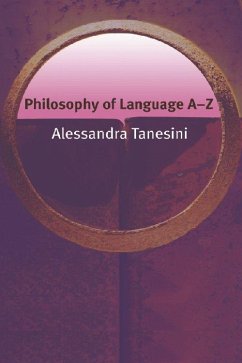 Philosophy of Language A-Z - Tanesini, Alessandra