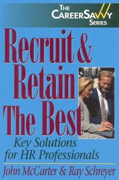 Recruit and Retain the Best - Schreyer, Ray; Mccarter, John