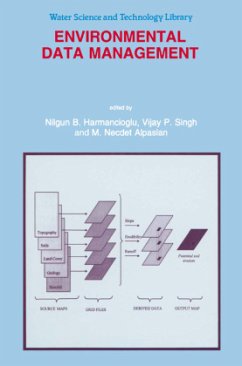 Environmental Data Management - Harmanciogammalu, Nilgun B. / Singh, V.P. / Alpaslan, M.N. (Hgg.)