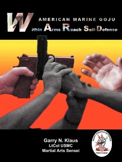 American Marine Goju Within Arms Reach Self-Defense - Klaus, Garry N.
