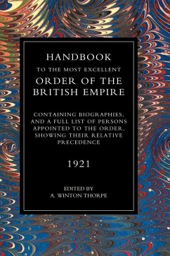 HANDBOOK TO THE MOST EXCELLENT ORDER OF THE BRITISH EMPIRE(1921) - A. Winton Thorpe