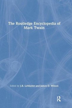 The Routledge Encyclopedia of Mark Twain - LeMaster, J.R. (ed.)