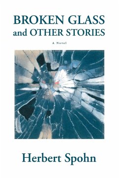 Broken Glass and Other Stories - Spohn, Herbert