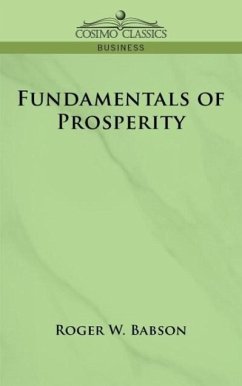 Fundamentals of Prosperity - Babson, Roger W.