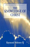 Knowledge of Christ Knowledge of Christ