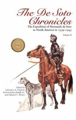 The de Soto Chronicles Vol 1 & 2: The Expedition of Hernando de Soto to North America in 1539-1543