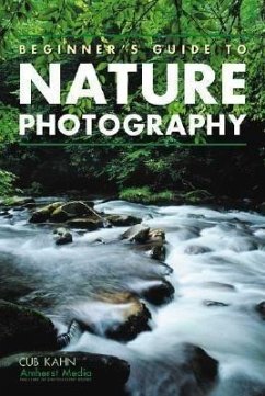 Beginner's Guide to Nature Photography - Kahn, Cub