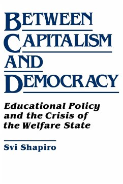 Between Capitalism and Democracy - Shapiro, H. Svi; Shapiro, Svi