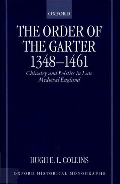 The Order of the Garter 1348-1461 - Collins, Hugh E L