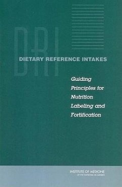 Dietary Reference Intakes - Institute Of Medicine; Food And Nutrition Board; Committee on Use of Dietary Reference Intakes in Nutrition Labeling