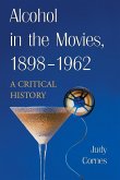 Alcohol in the Movies, 1898-1962