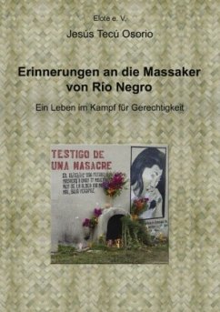 Erinnerungen an die Massaker von Rio Negro - Tecu Osorio, Jesus