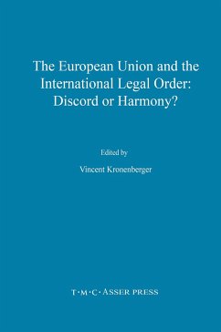 The European Union and the International Legal Order:Discord or Harmony? - Kronenberger, Vincent (ed.)